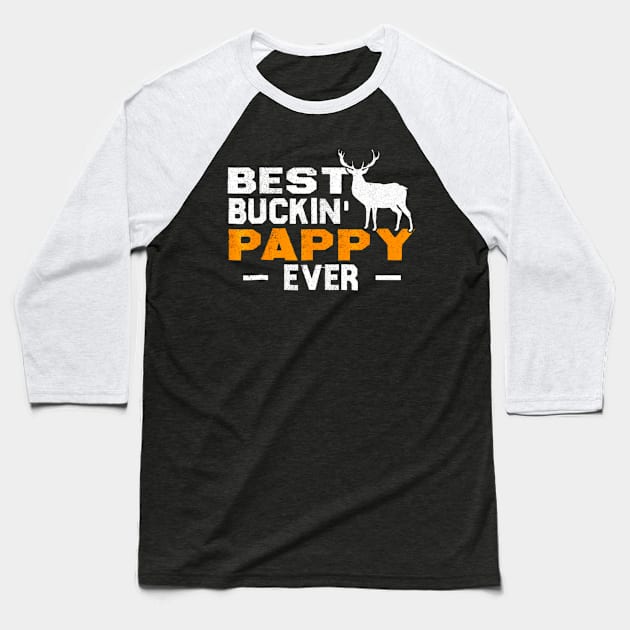 Best Buckin Pappy Ever Shirt Deer Hunting Baseball T-Shirt by Kiwistore